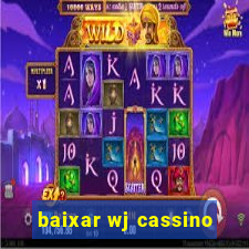 baixar wj cassino