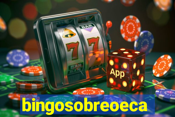 bingosobreoeca