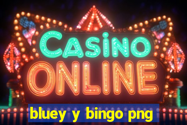 bluey y bingo png