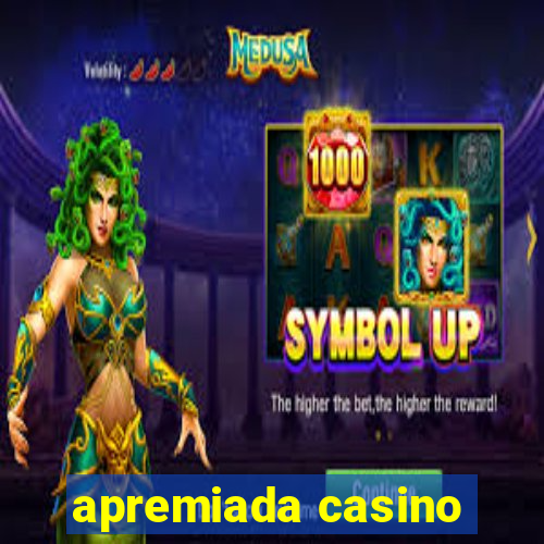 apremiada casino