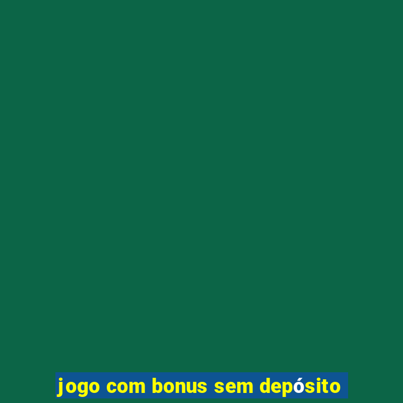 jogo com bonus sem depósito