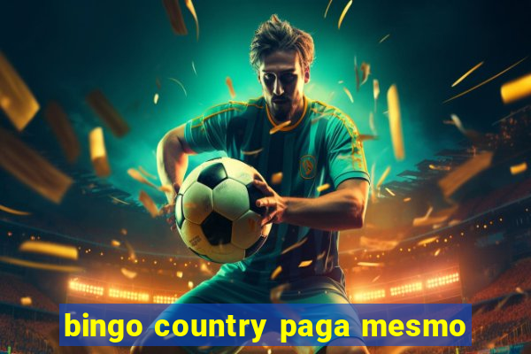 bingo country paga mesmo