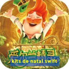 kits de natal swift