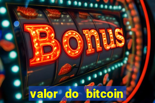 valor do bitcoin em 2020 em reais