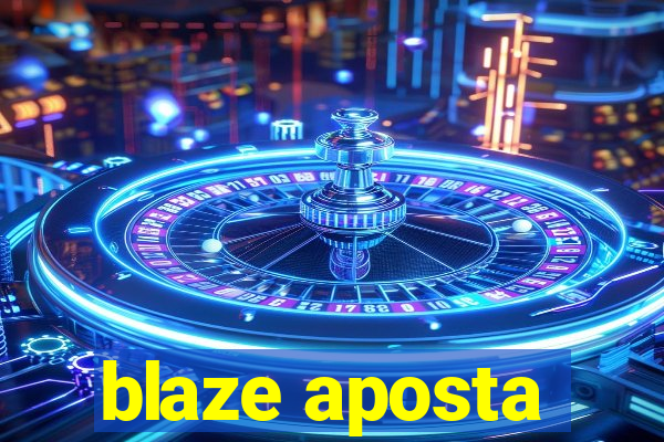 blaze aposta