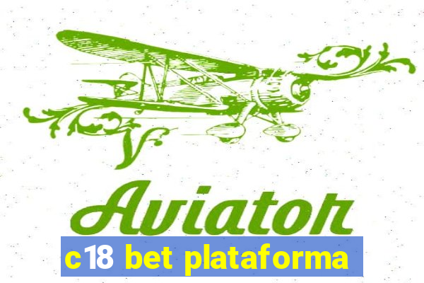 c18 bet plataforma