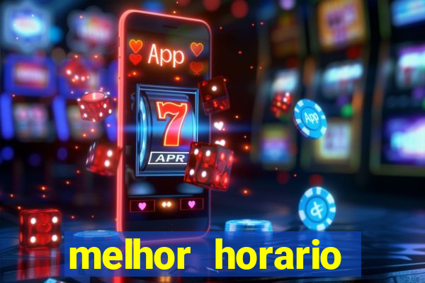 melhor horario jogar fortune tiger