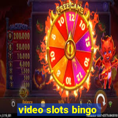 video slots bingo