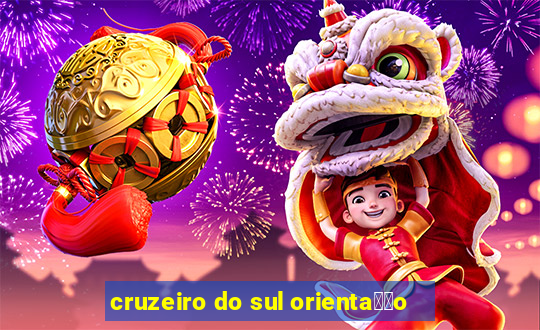 cruzeiro do sul orienta莽茫o