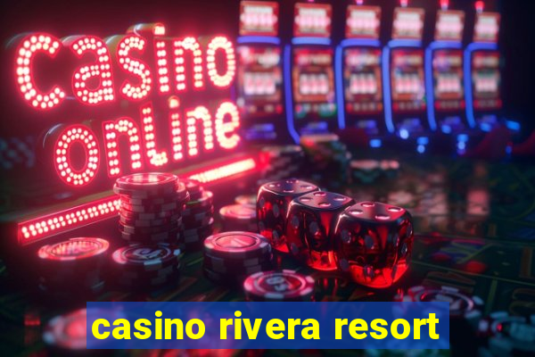 casino rivera resort