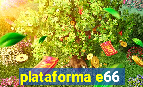 plataforma e66