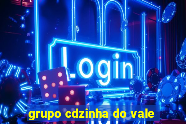 grupo cdzinha do vale