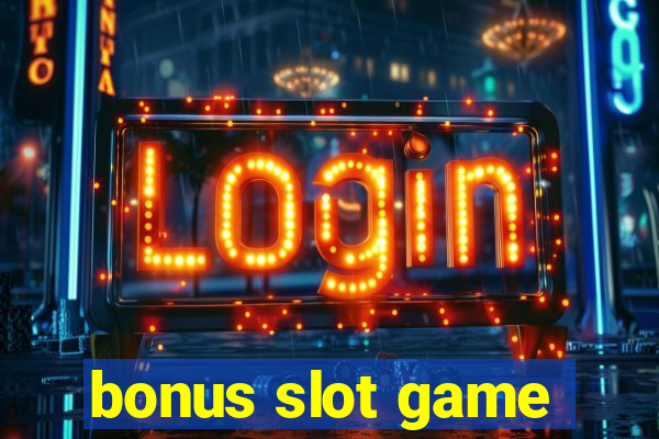 bonus slot game