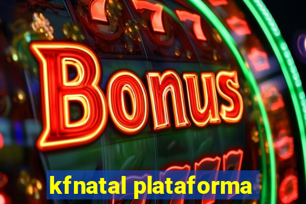 kfnatal plataforma