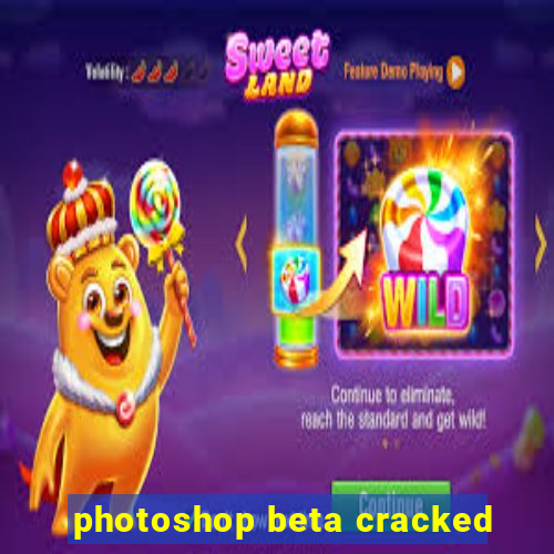 photoshop beta cracked