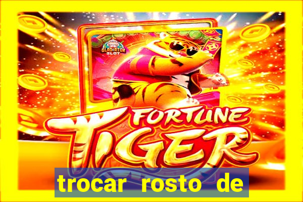 trocar rosto de video online