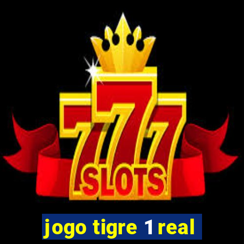 jogo tigre 1 real