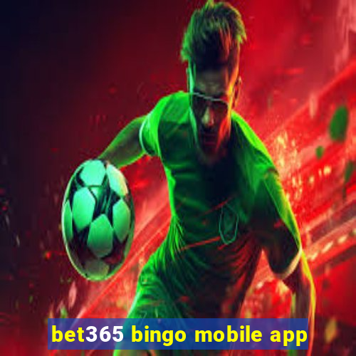 bet365 bingo mobile app