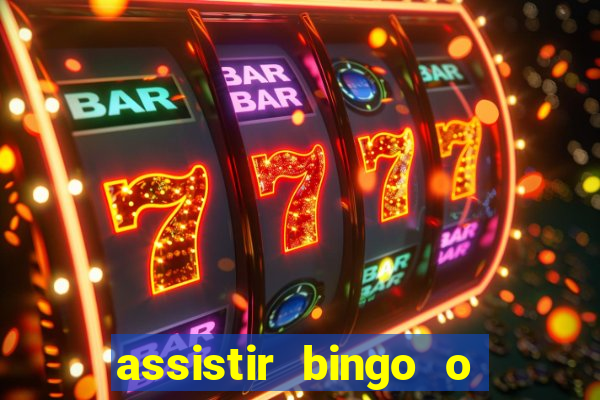 assistir bingo o rei das manhas filme completo dublado