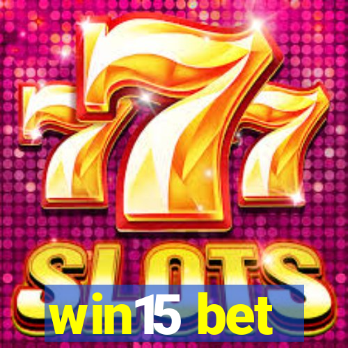 win15 bet