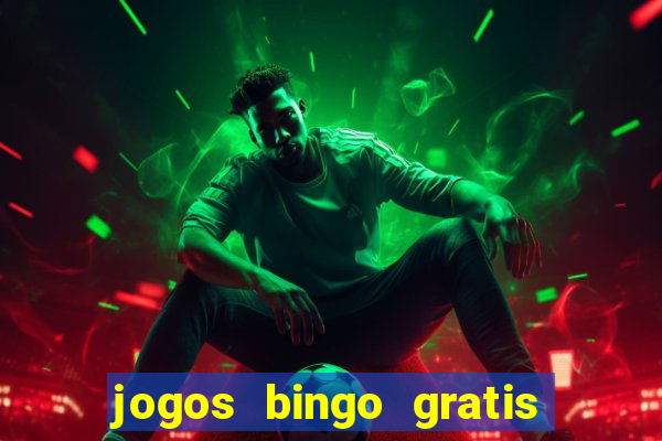 jogos bingo gratis 4 cartelas