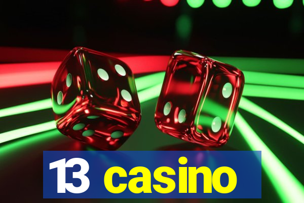 13 casino