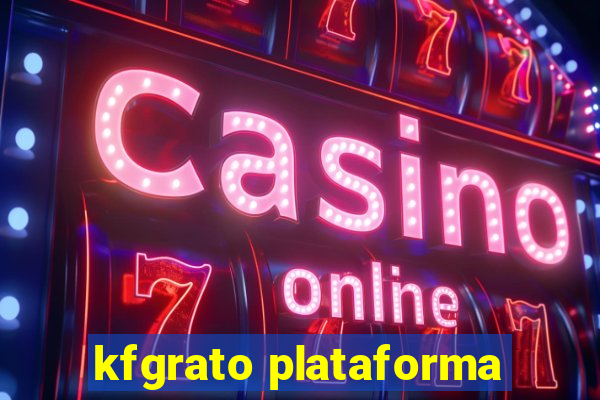 kfgrato plataforma