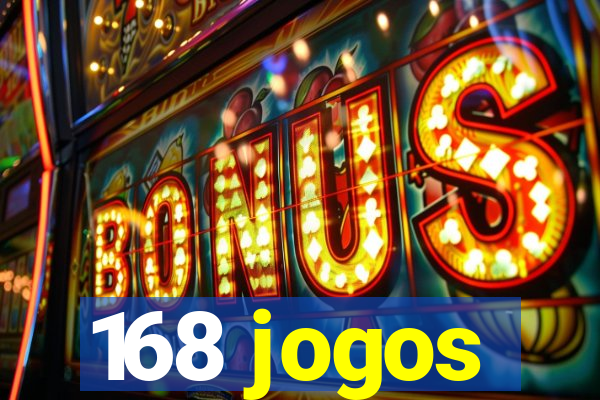 168 jogos