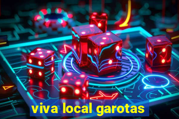 viva local garotas