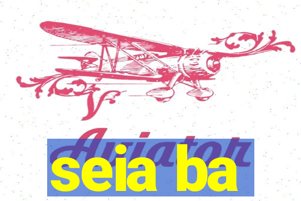 seia ba