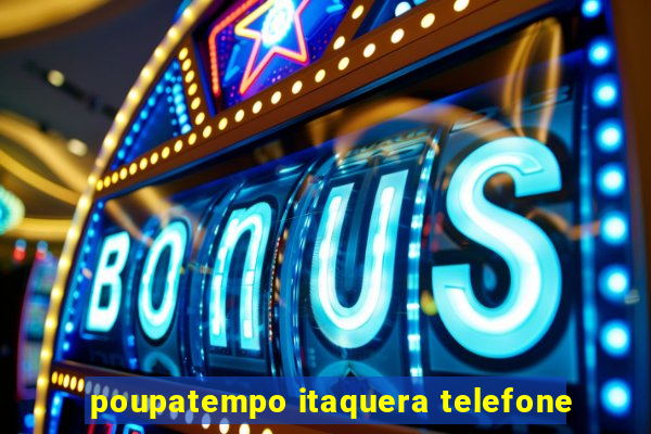 poupatempo itaquera telefone