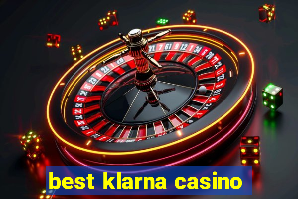 best klarna casino