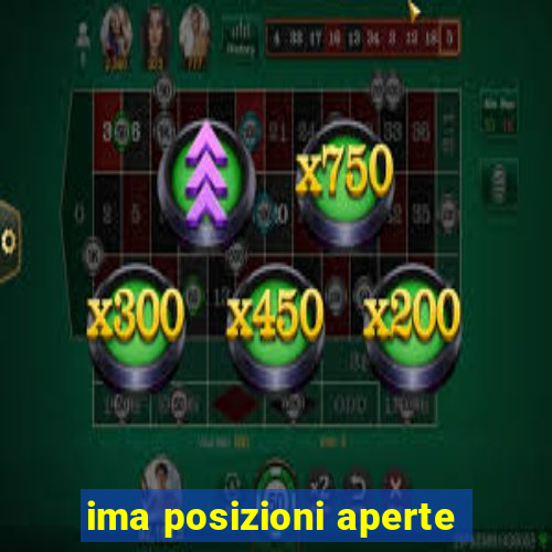 ima posizioni aperte