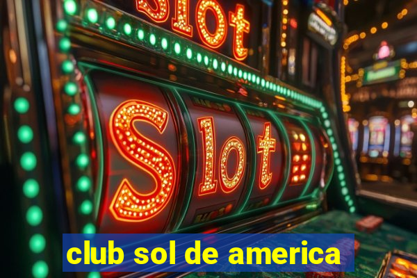 club sol de america