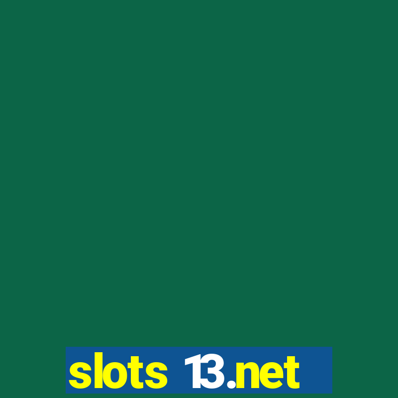 slots 13.net