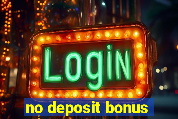 no deposit bonus