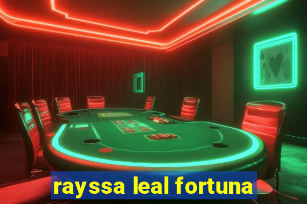 rayssa leal fortuna