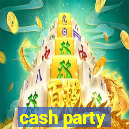 cash party