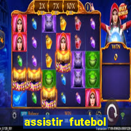 assistir futebol multi max