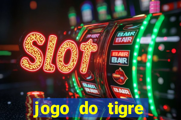 jogo do tigre realmente paga