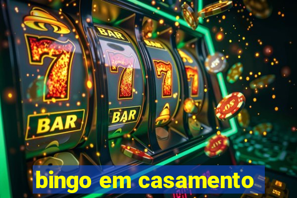 bingo em casamento