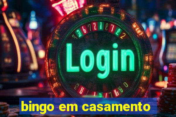 bingo em casamento