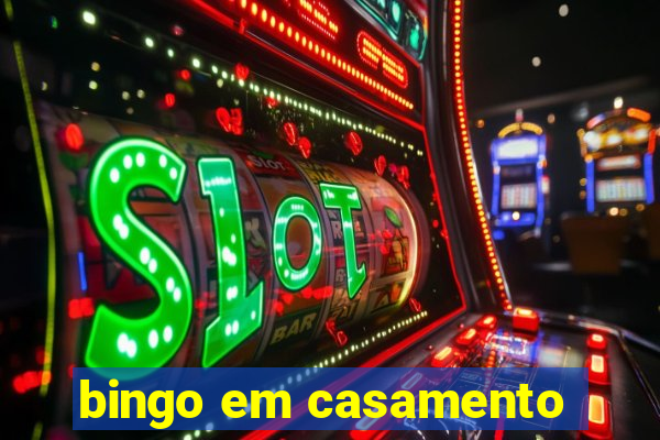 bingo em casamento