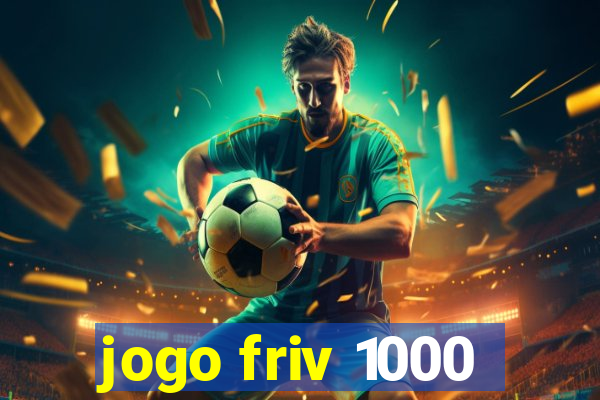 jogo friv 1000