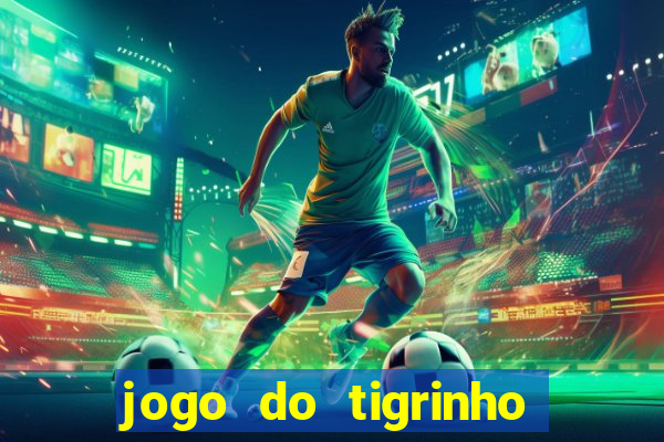 jogo do tigrinho com depósito mínimo de r$ 1