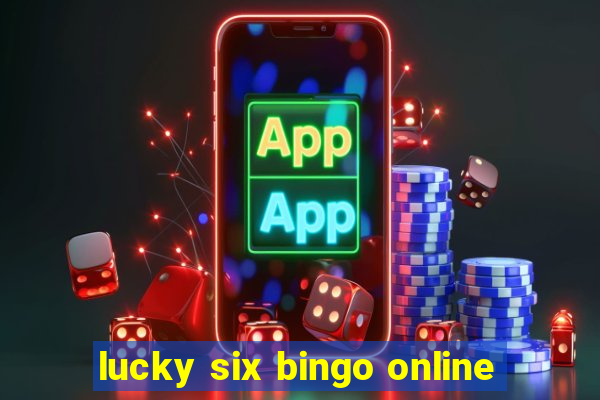 lucky six bingo online