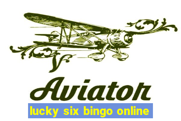 lucky six bingo online