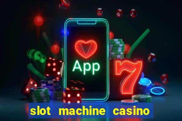 slot machine casino near me