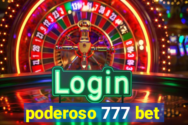 poderoso 777 bet