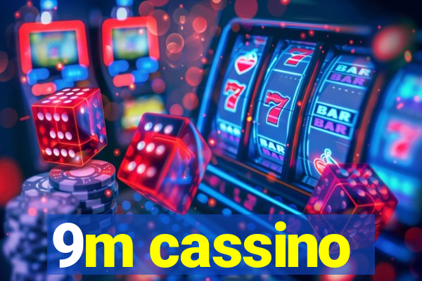 9m cassino